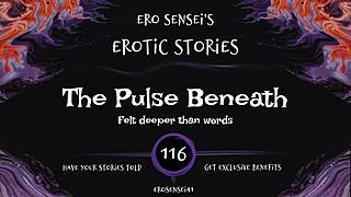 Listen to this erotic audio for women featuring the pulse beneath, eses116.