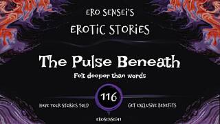 Listen to this erotic audio for women featuring the pulse beneath, eses116.