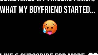 my fingers finish what boyfriend started in bed