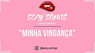 minha vinganca erotic tale with sexy songs 😈